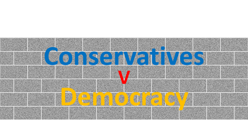 Conservatives v Democracy