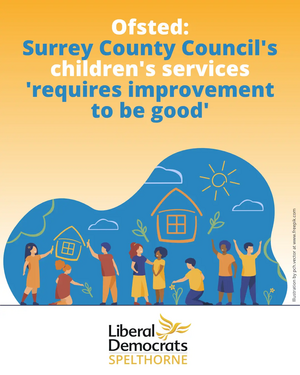 Spelthorne Liberal Democrats Ofsted's verdict on Surrey County Council Children Services